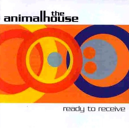 Animalhouse: Ready to Receive (1 CD)