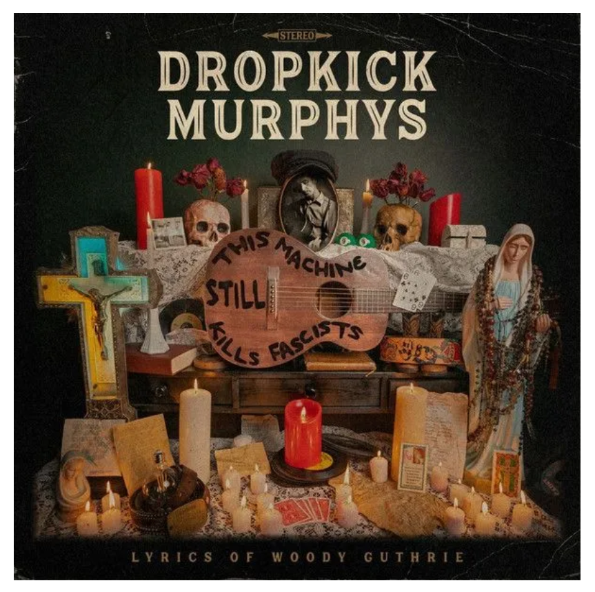 

Dropkick Murphys Dropkick Murphys – This Machine Still Kills Fascists LP, Dropkick Murphys – This Machine Still Kills Fascists