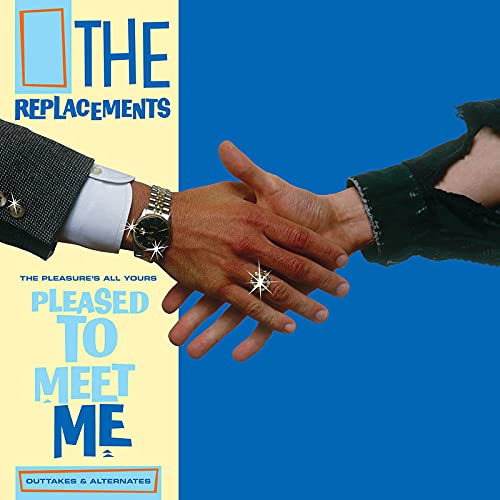 Replacements The Pleasure’s All Yours: Pleased To Meet Me Outtakes & Alternates (LP)