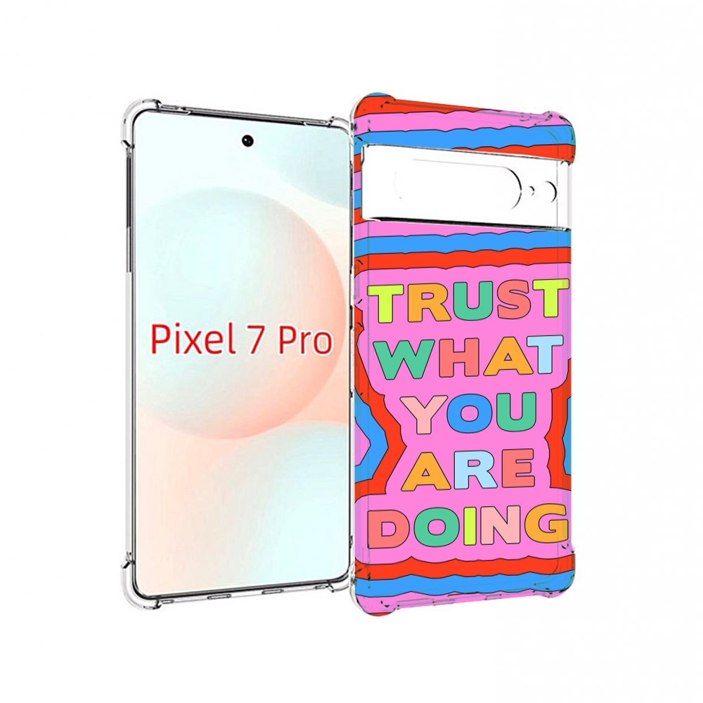

Чехол Mypads Верь-В-То-Что-Ты-Делаешь Для Google Pixel 7 Pro, Прозрачный, Tocco