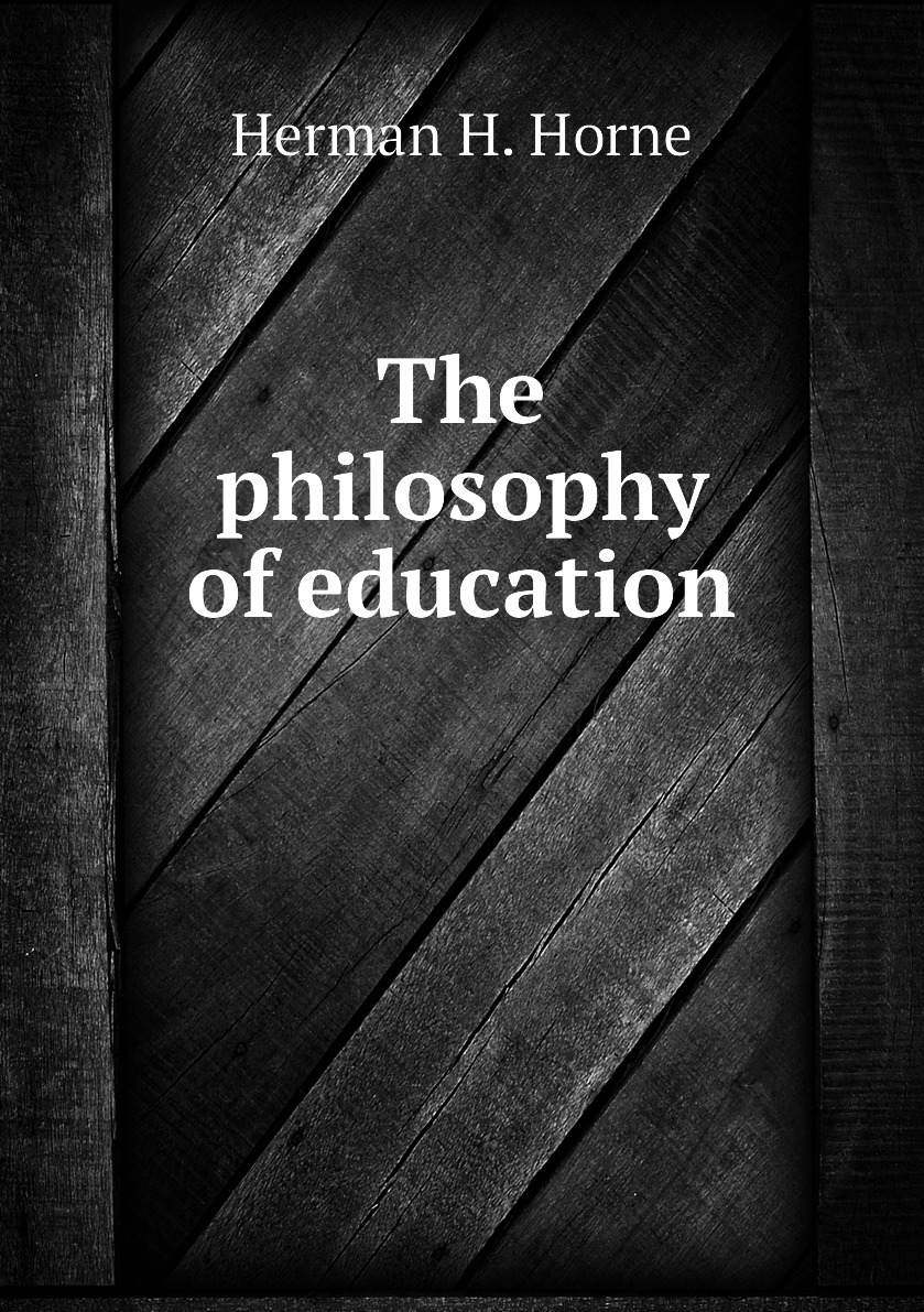 

The philosophy of education