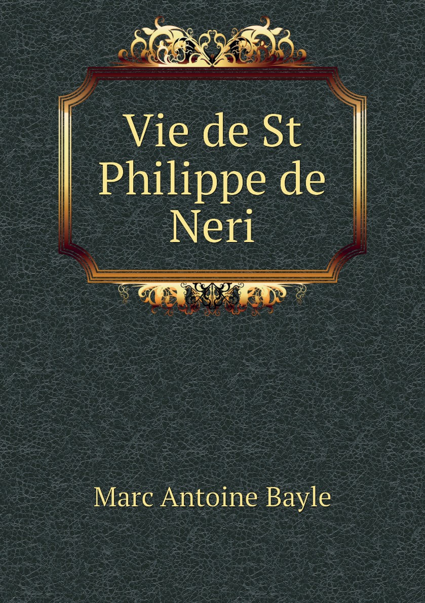 

Vie de St Philippe de Neri