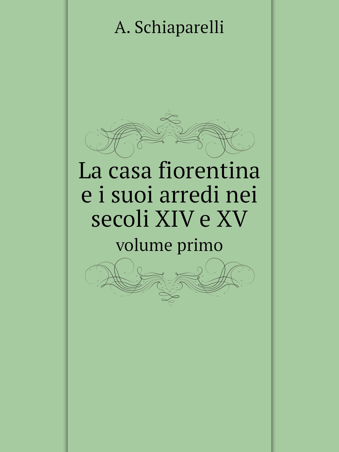 

La casa fiorentina e i suoi arredi nei secoli XIV e XV