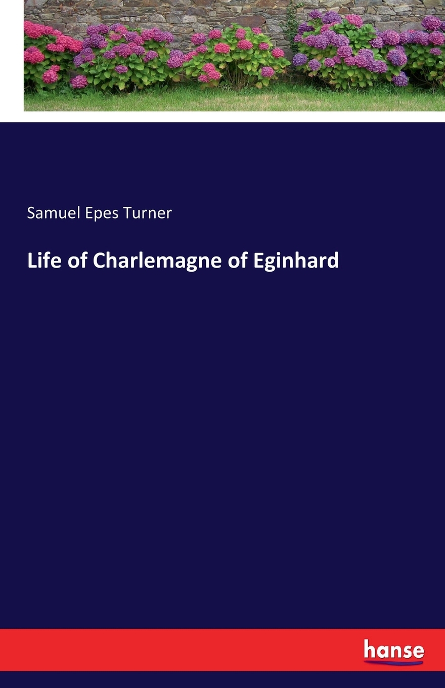 

Life of Charlemagne of Eginhard
