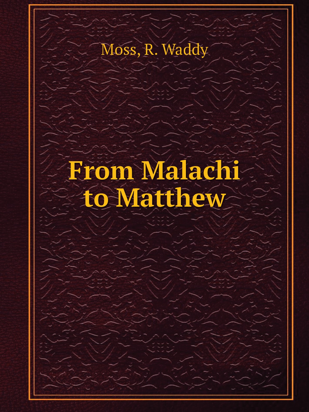 

From Malachi to Matthew