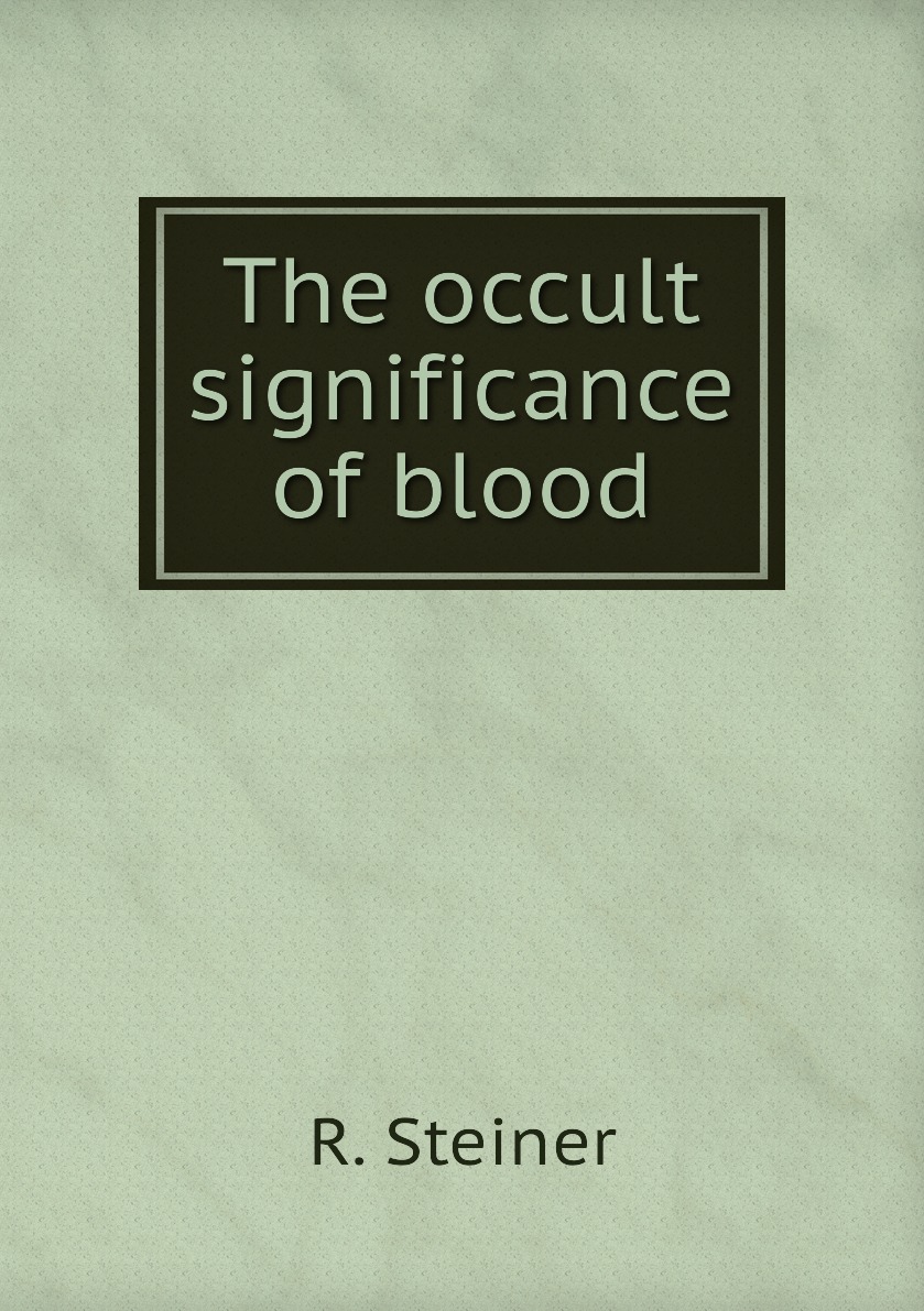 

The occult significance of blood