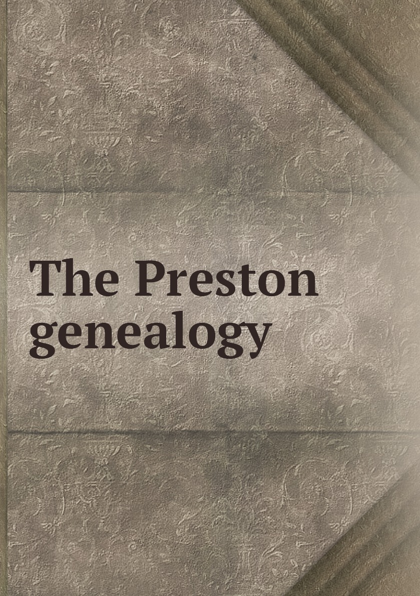 

The Preston genealogy