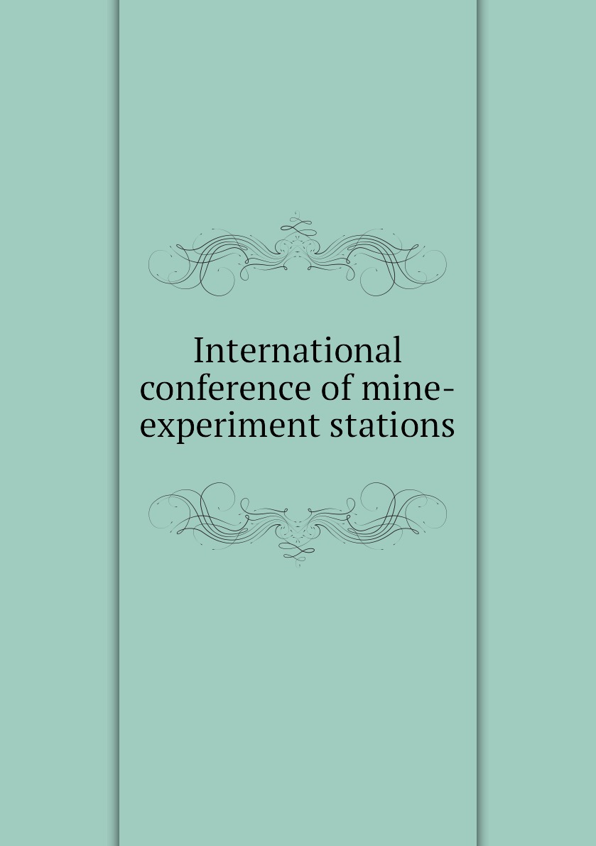 

International conference of mine-experiment stations