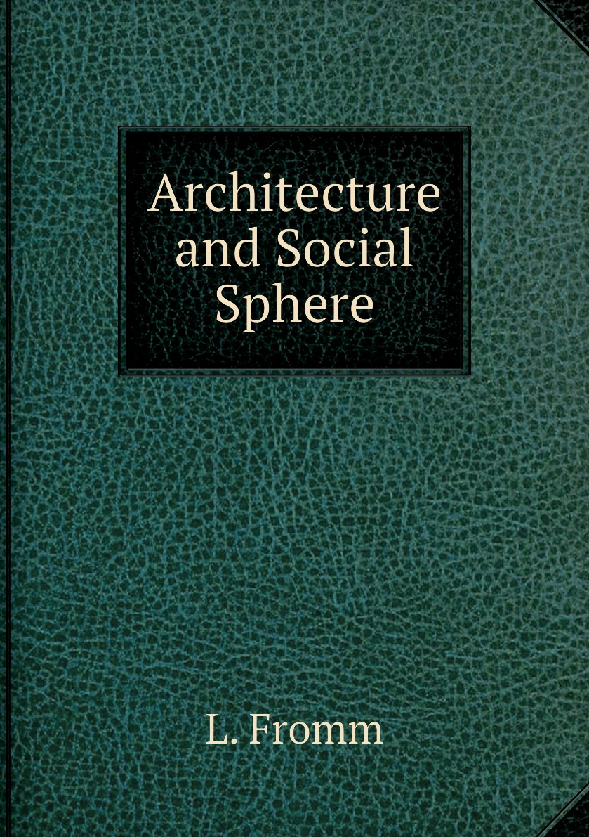 

Architecture and Social Sphere