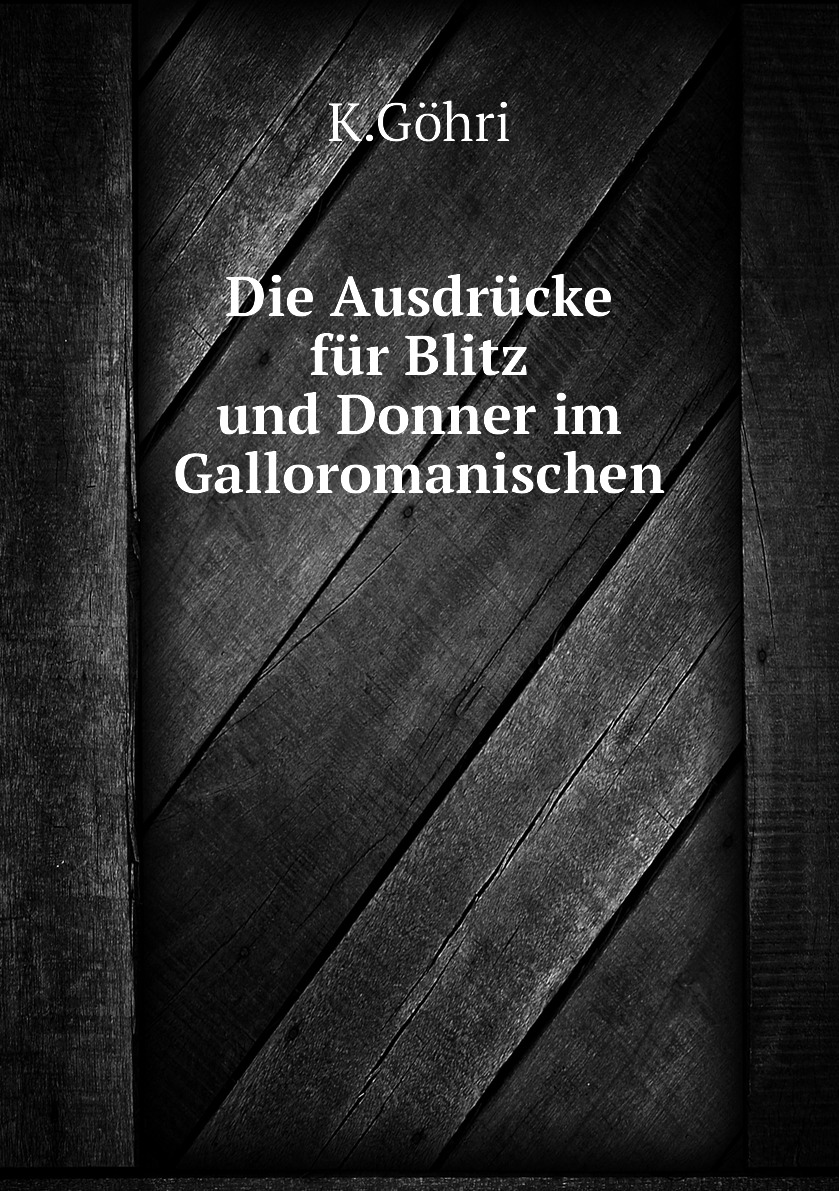 

Die Ausdrucke fur Blitz und Donner im Galloromanischen