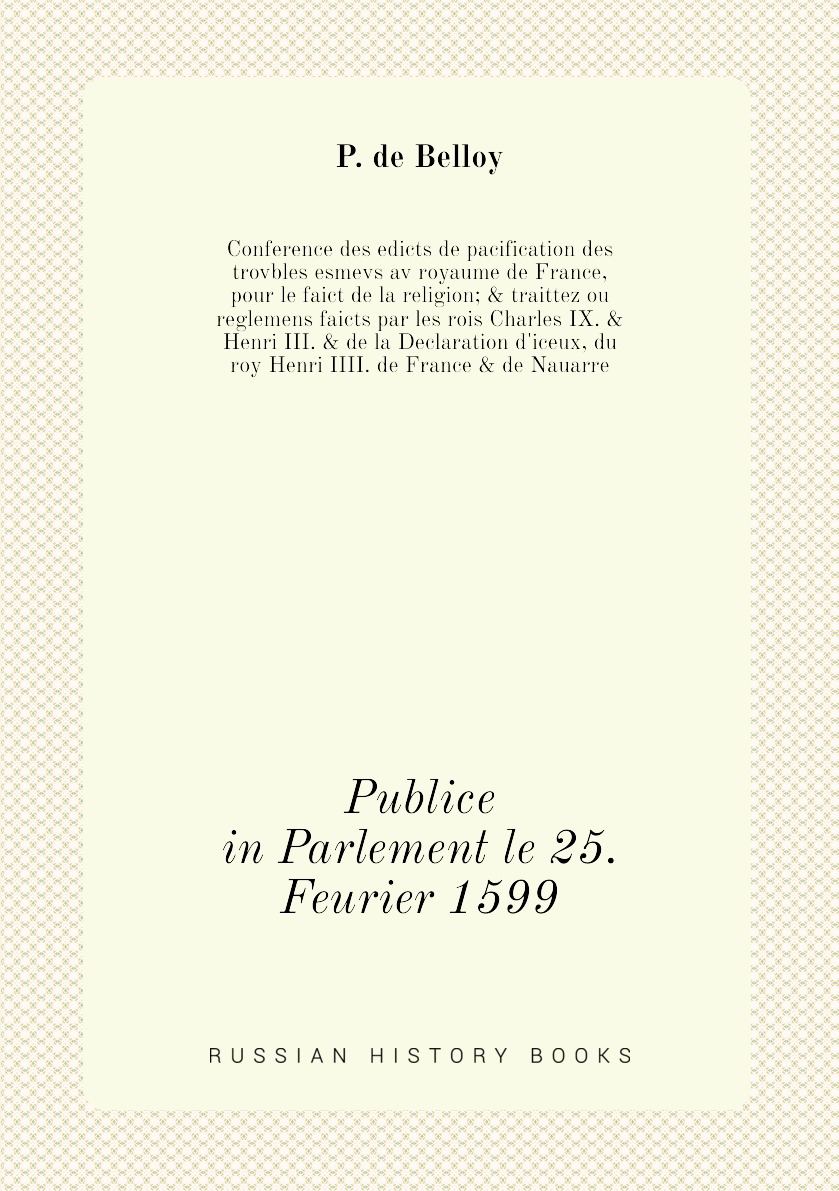 

Conference des edicts de pacification des trovbles esmevs av royaume de France, pour