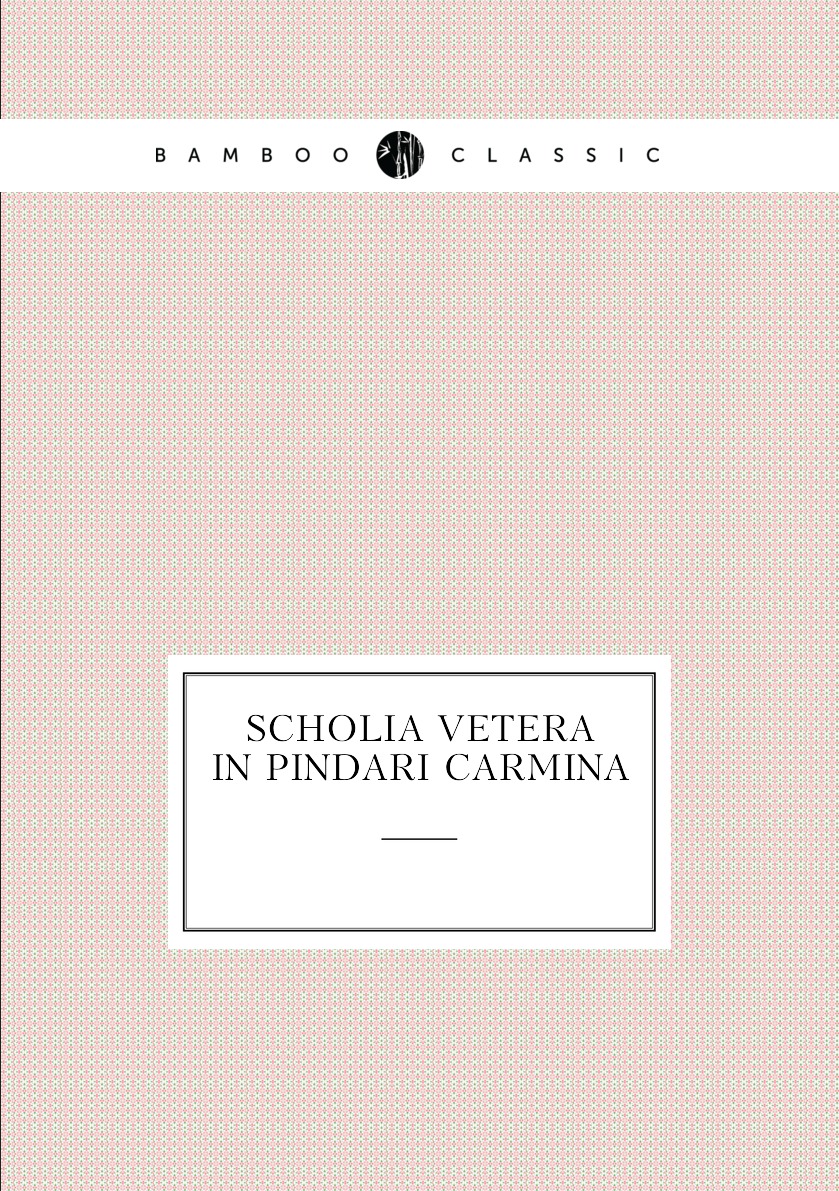 

Scholia vetera in Pindari carmina