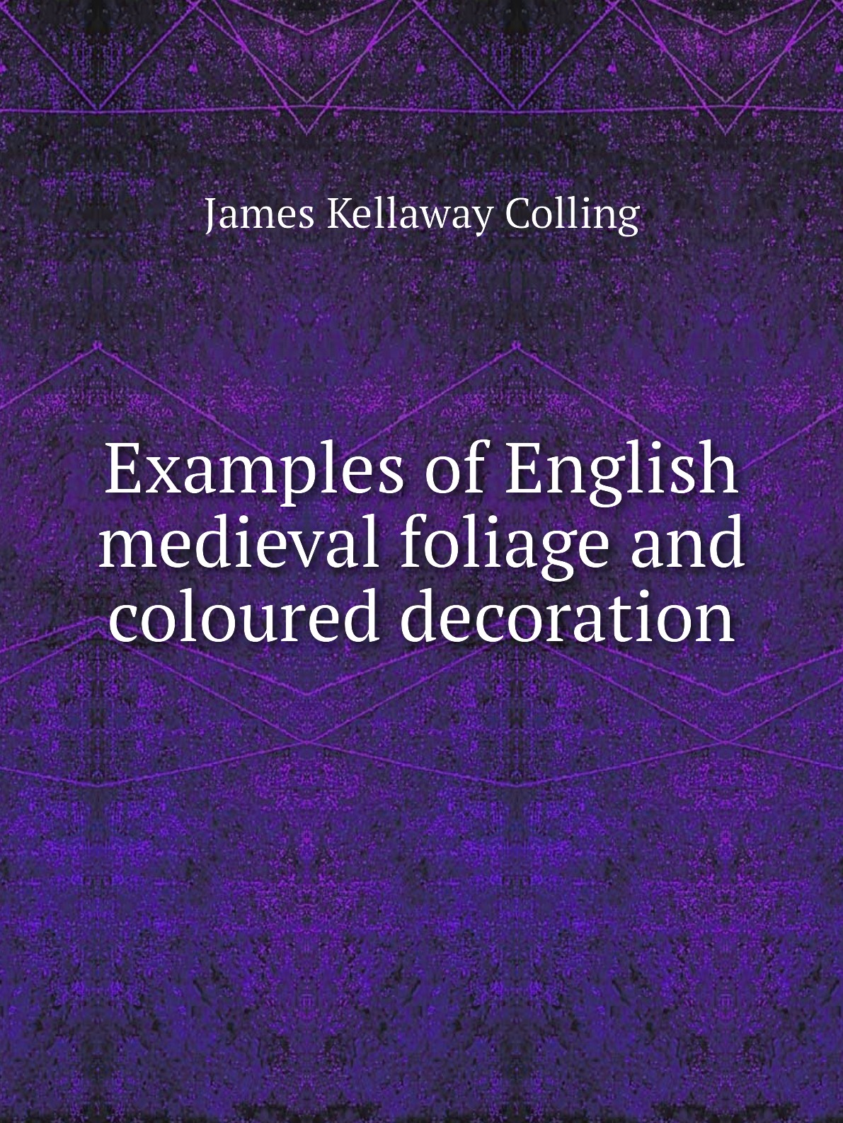 

Examples of English medieval foliage and coloured decoration