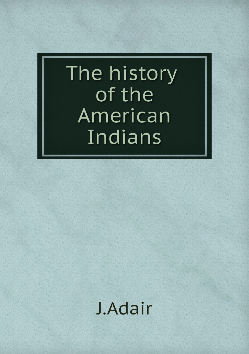

The history of the American Indians