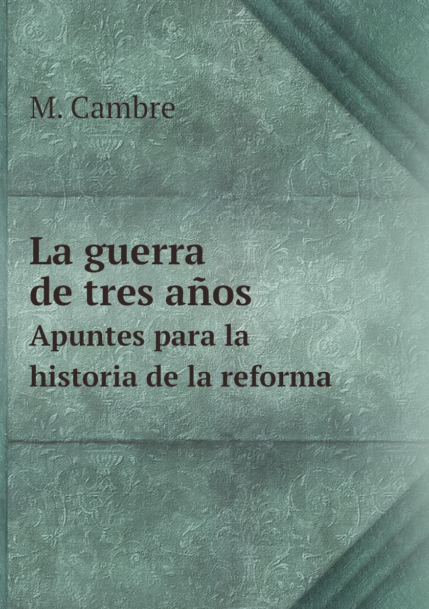 

La guerra de tres anos