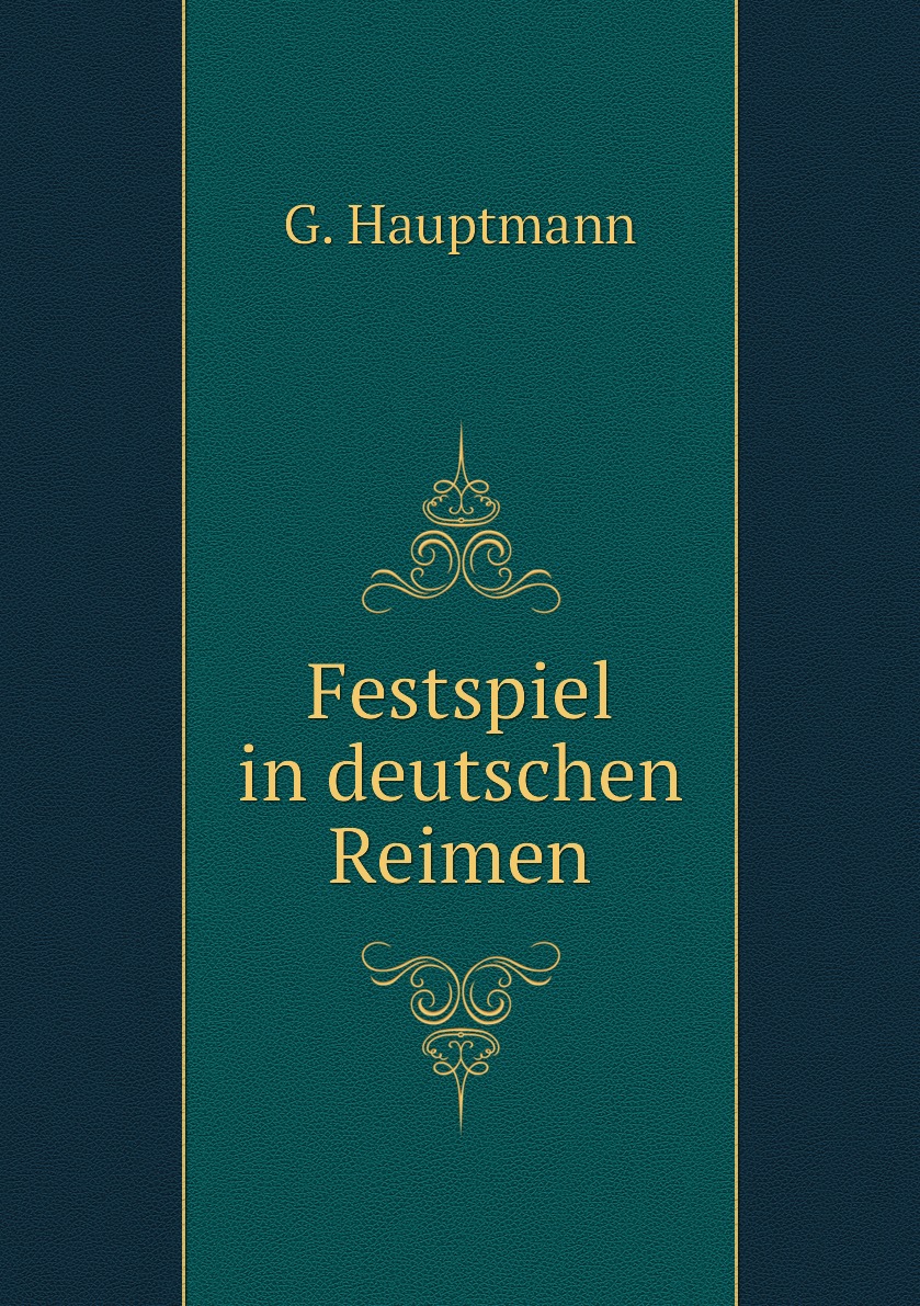 

Festspiel in deutschen Reimen