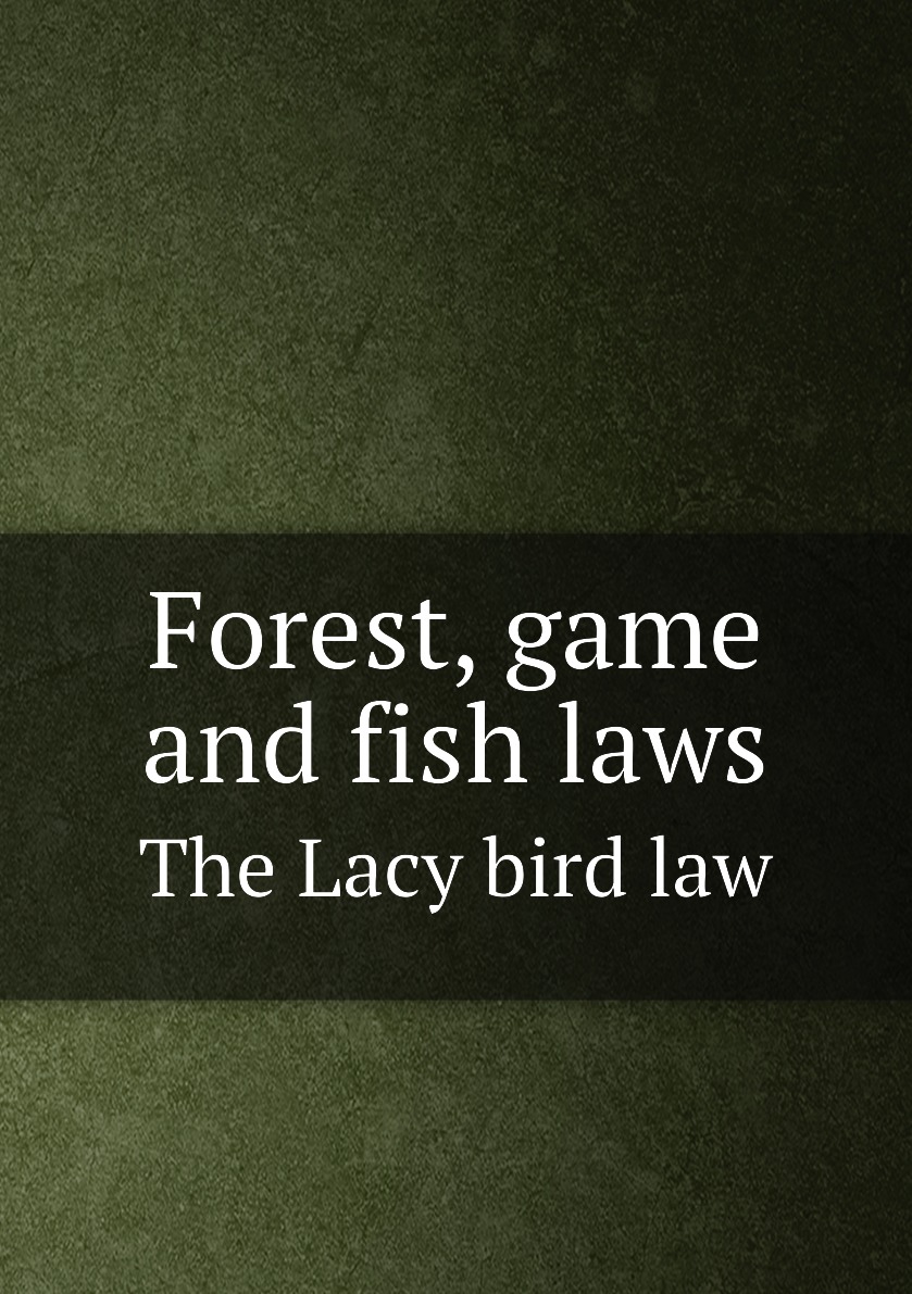 

Forest, game and fish laws