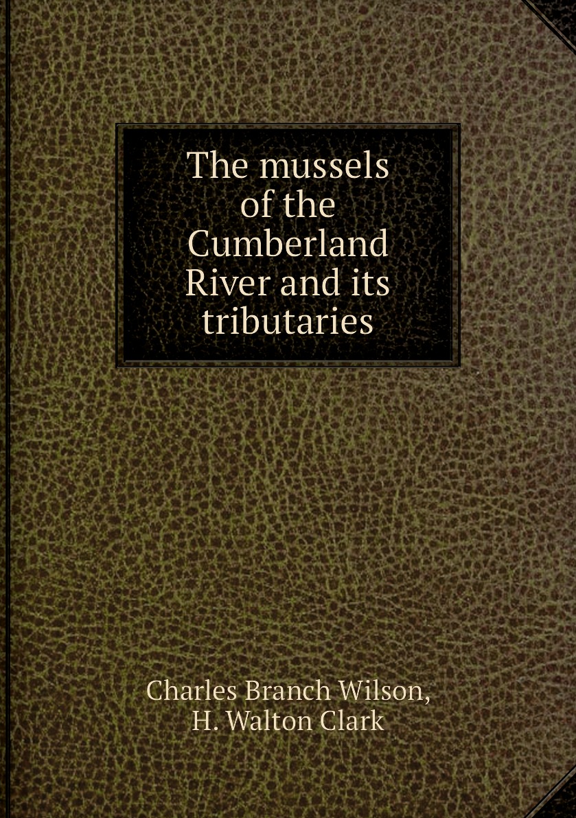 

The mussels of the Cumberland River and its tributaries