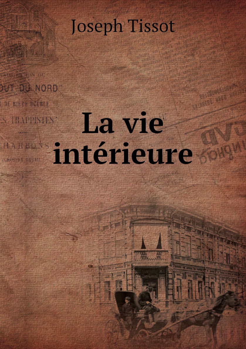 

La vie interieure
