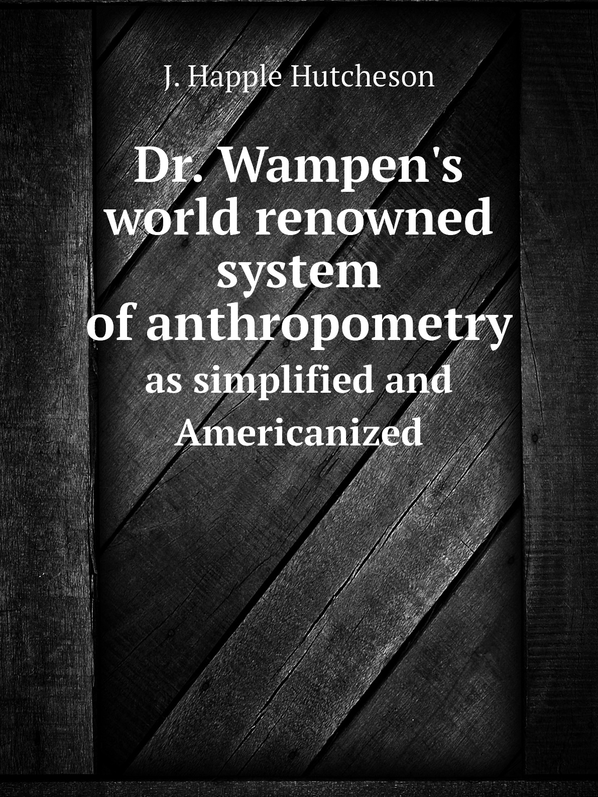 

Dr. Wampen's world renowned system of anthropometry
