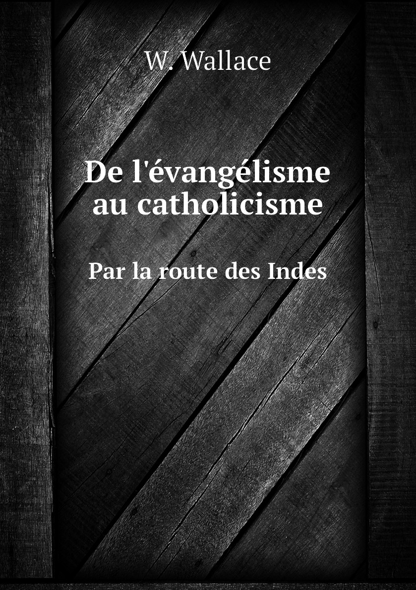 

De l'evangelisme au catholicisme