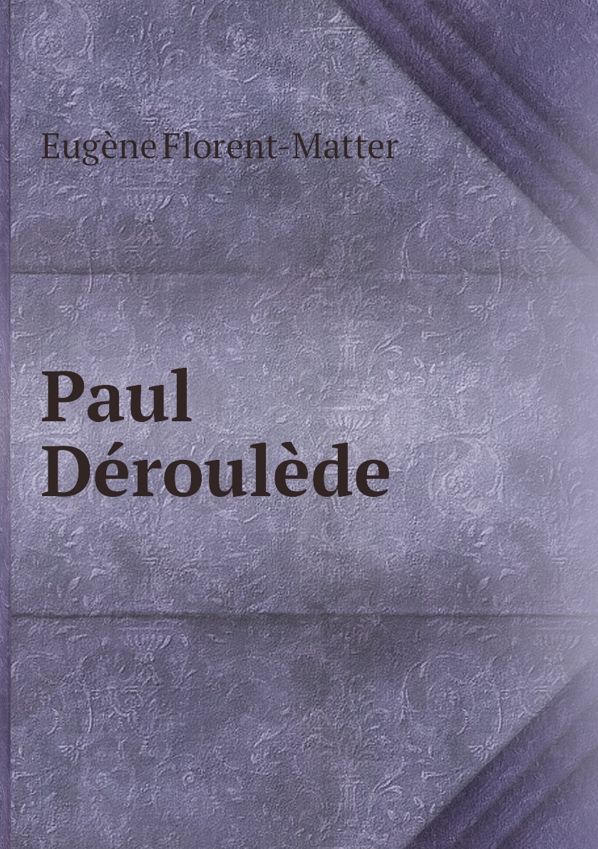 

Paul Deroulede