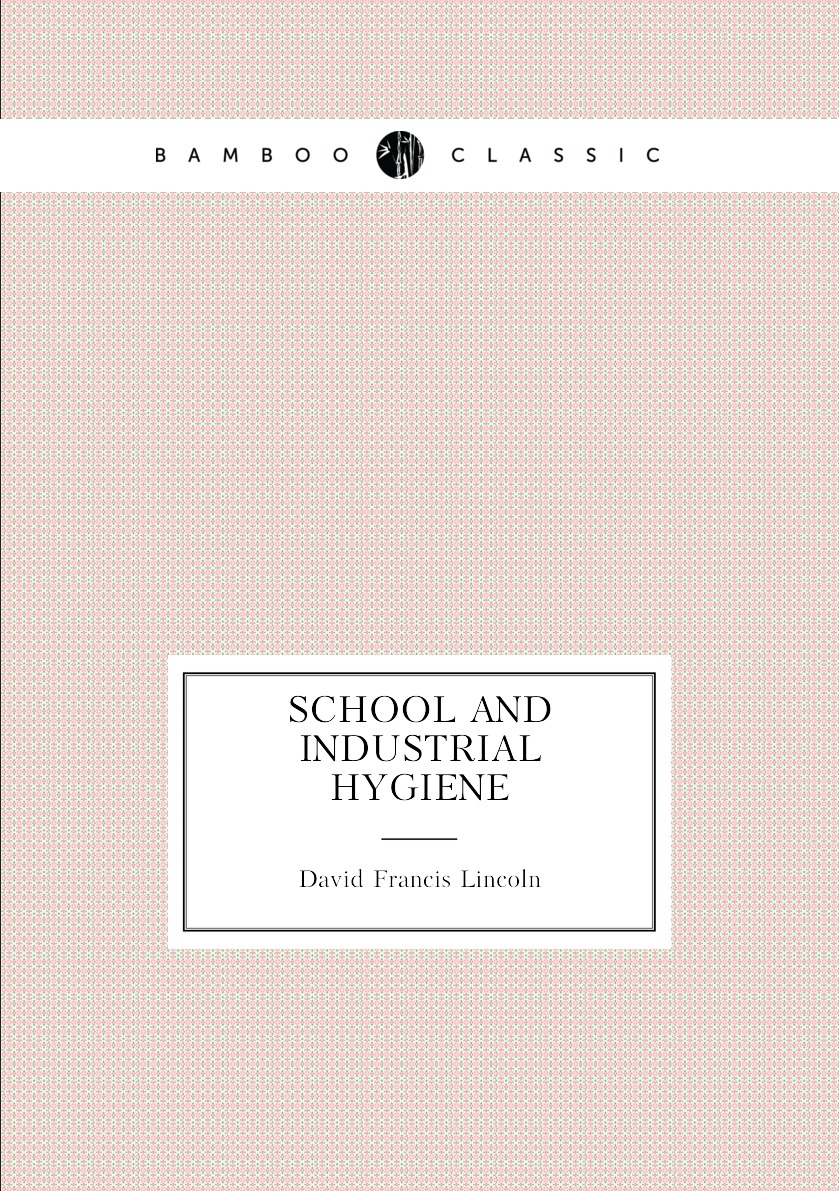 

School and industrial hygiene