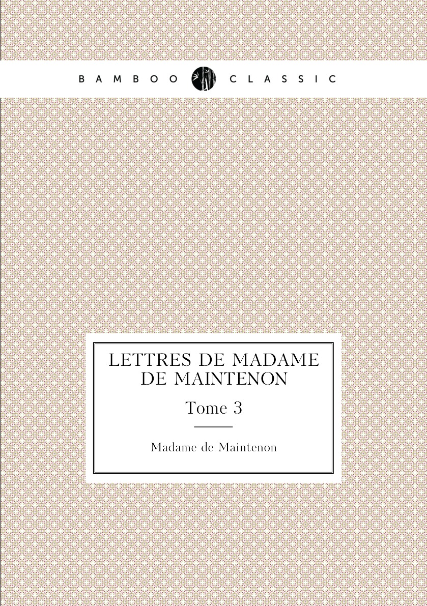 

Lettres de madame de Maintenon