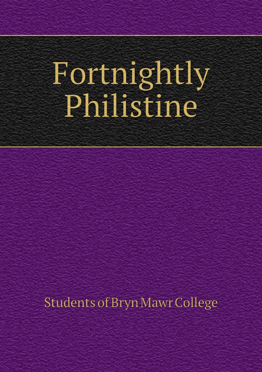 

Fortnightly Philistine