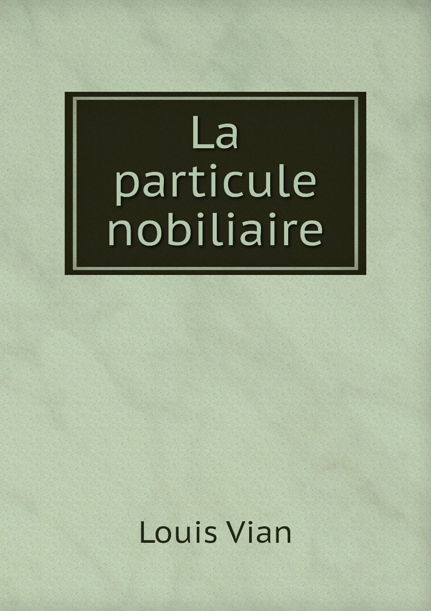 

La particule nobiliaire