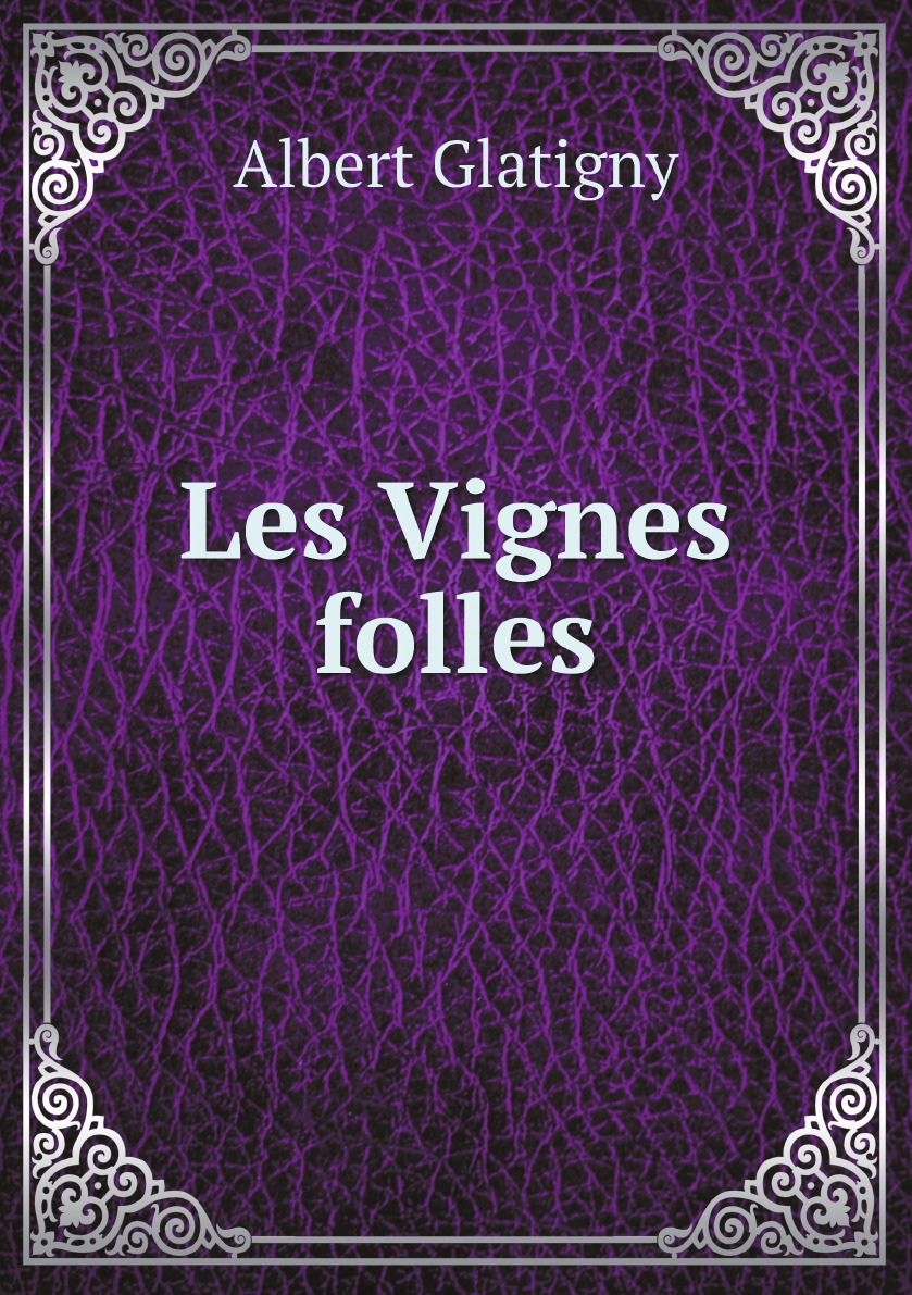 

Les Vignes folles