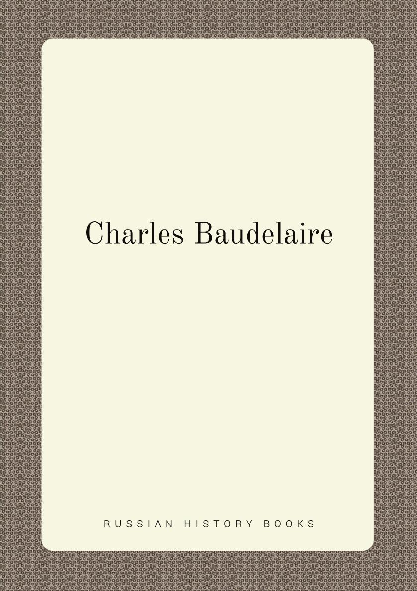 

Charles Baudelaire