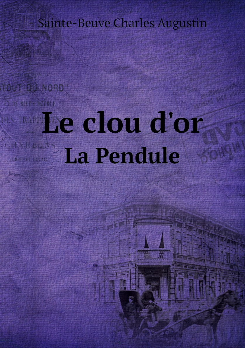 

Le clou d'or. La Pendule