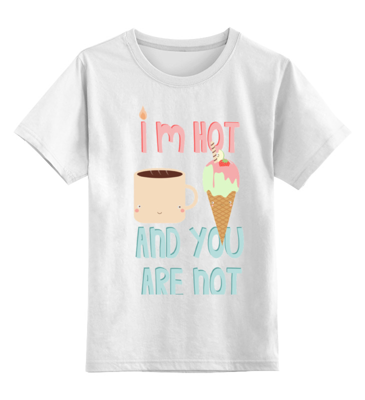 

Детская футболка классическая Printio I'm hot, р. 128, Белый, 0000000673093
