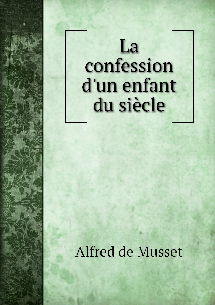 

La confession d'un enfant du siecle