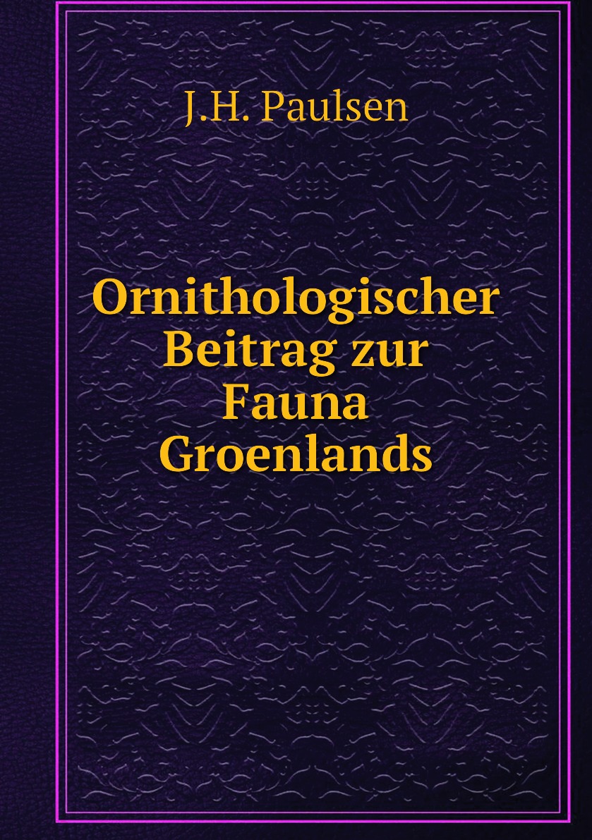 

Ornithologischer Beitrag zur Fauna Groenlands