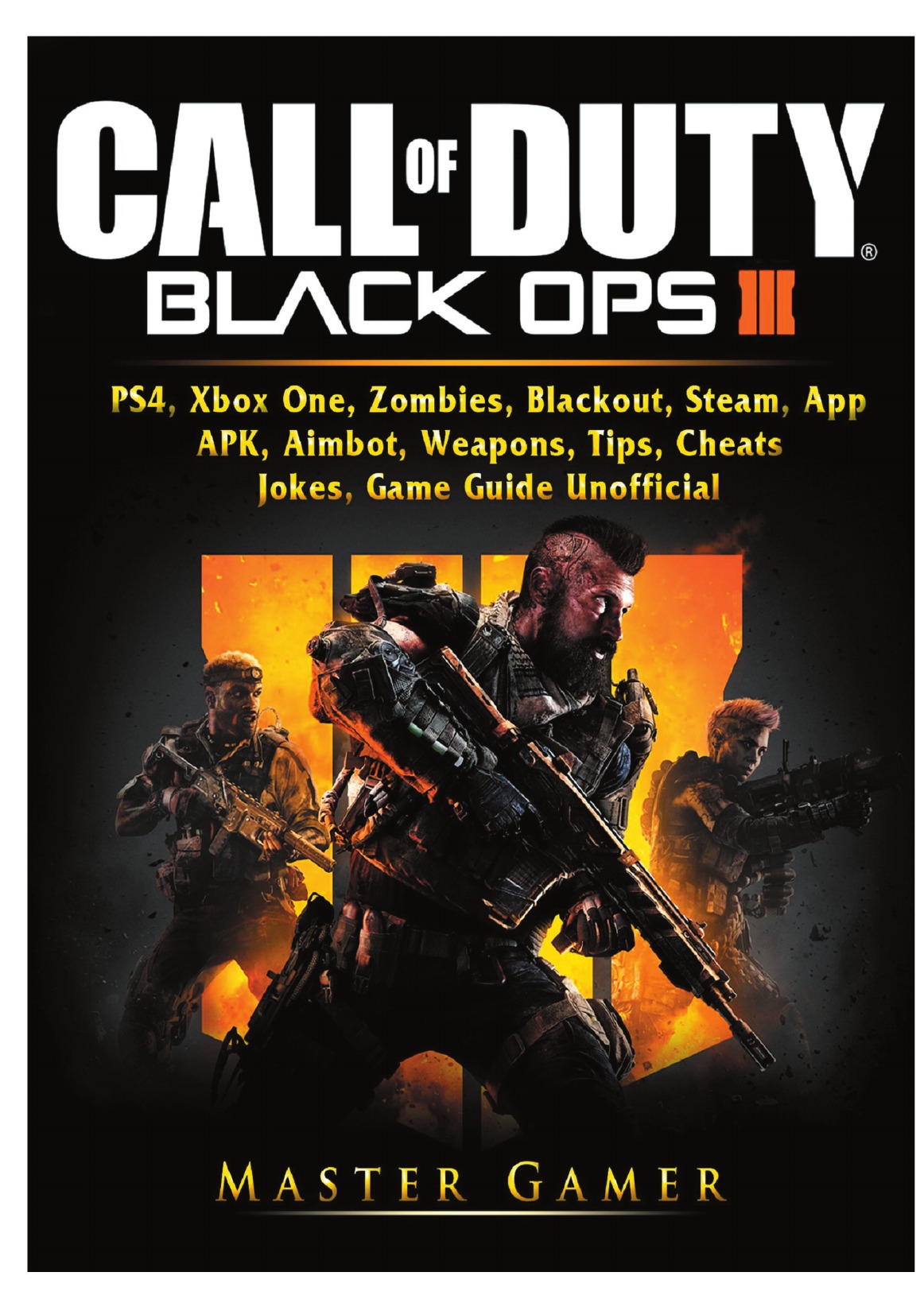 

Call of Duty Black Ops 4, Game Guide Unofficial