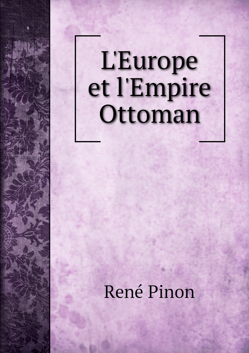 

L'Europe et l'Empire Ottoman