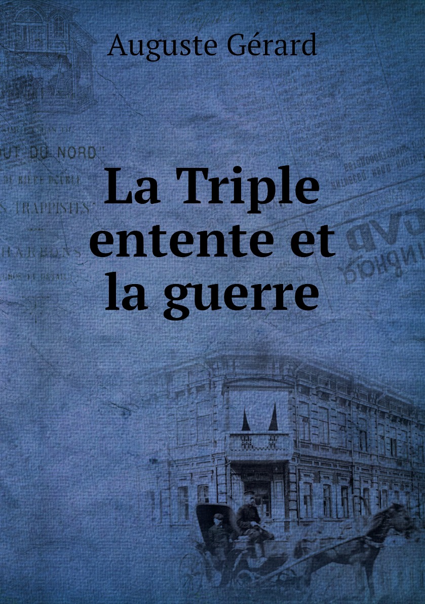 

La Triple entente et la guerre