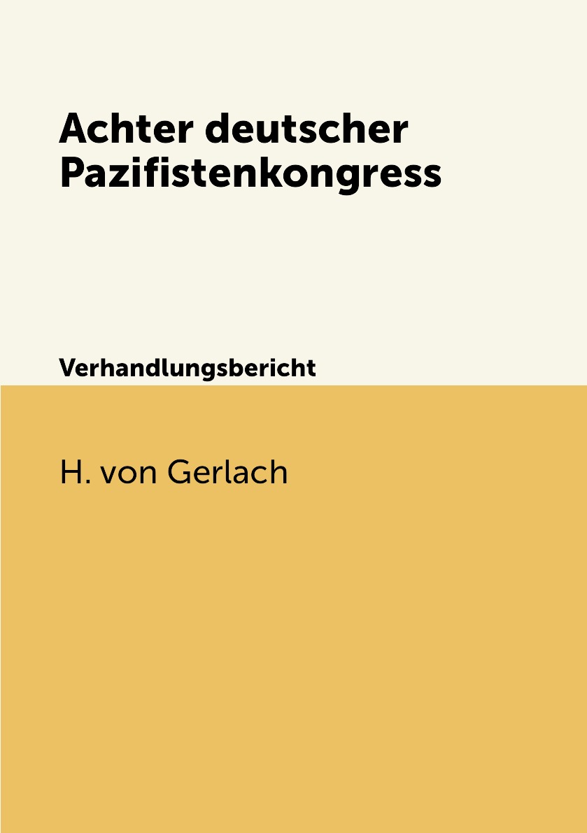 

Achter deutscher Pazifistenkongress