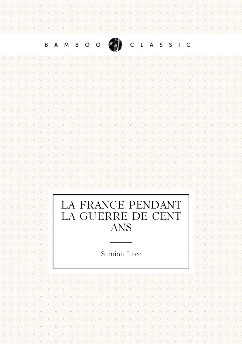 

La France pendant la guerre de cent ans