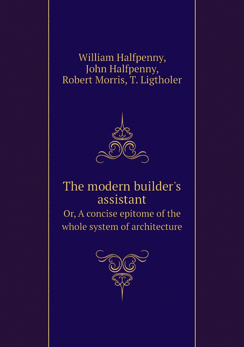 

The modern builder's assistant