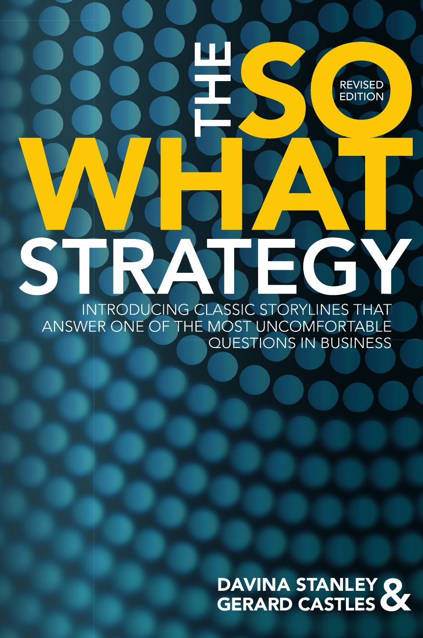 

The So What Strategy Revised Edition