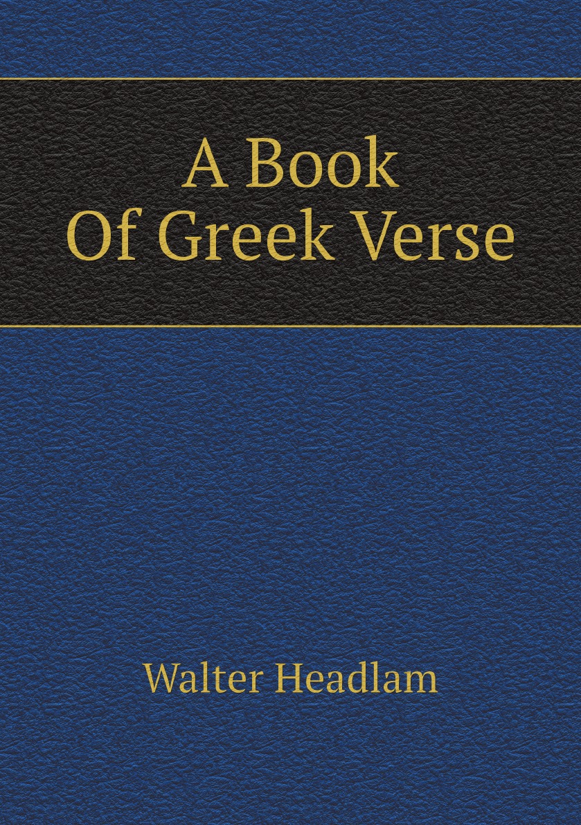

A Book Of Greek Verse