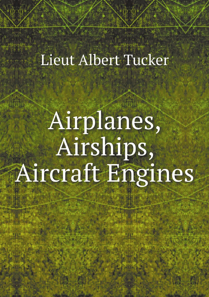 

Airplanes,Airships, Aircraft Engines