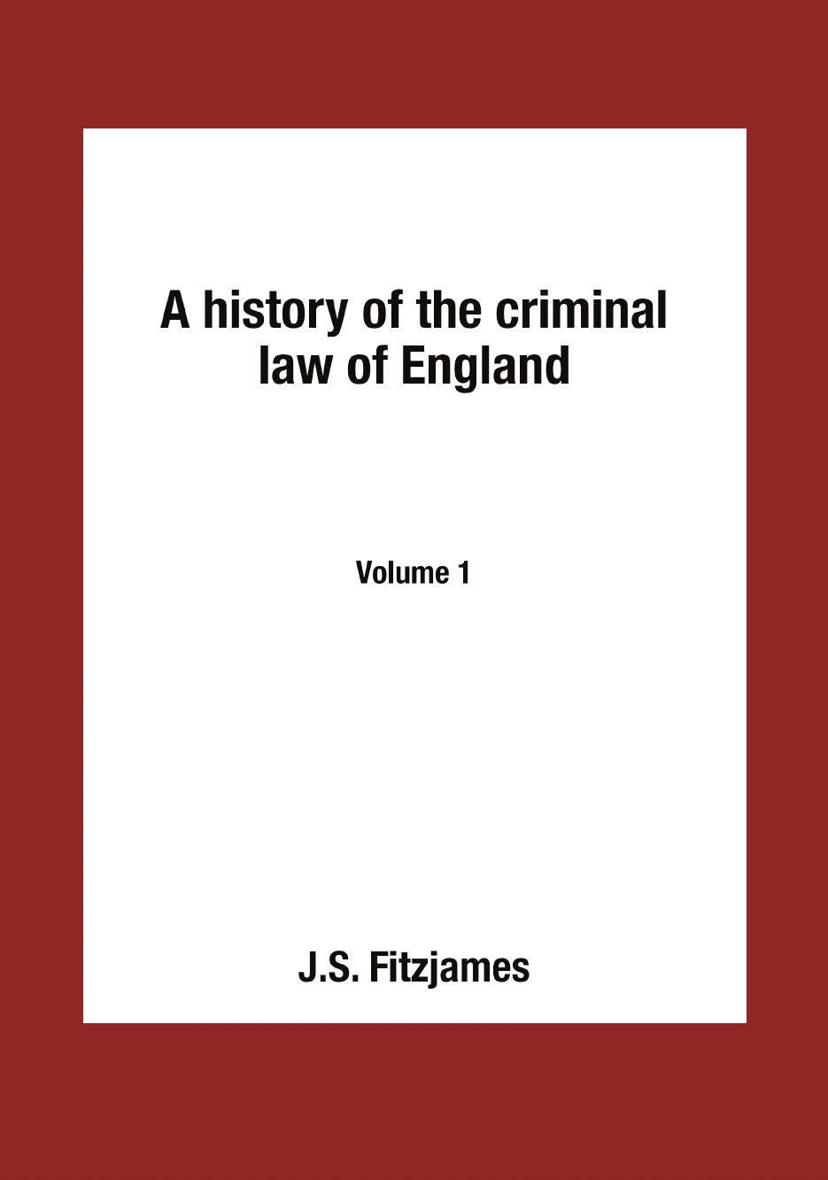 

A history of the criminal law of England