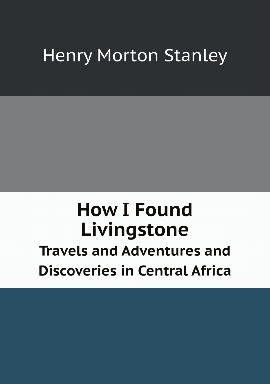 

How I Found Livingstone