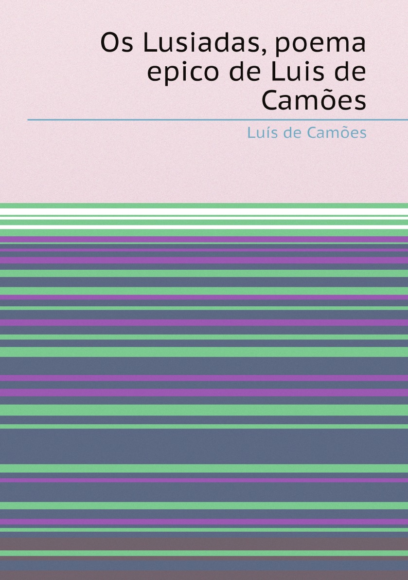 

Os Lusiadas, poema epico de Luis de Camoes