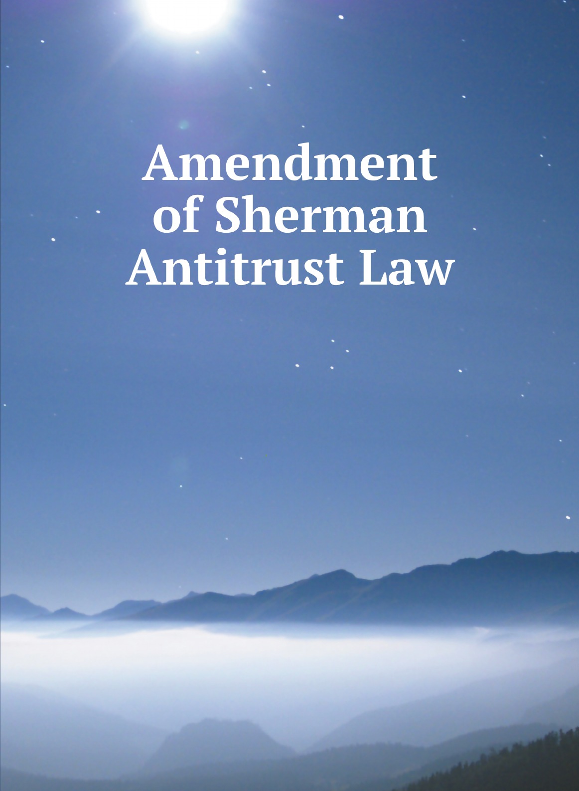 

Amendment of Sherman Antitrust Law