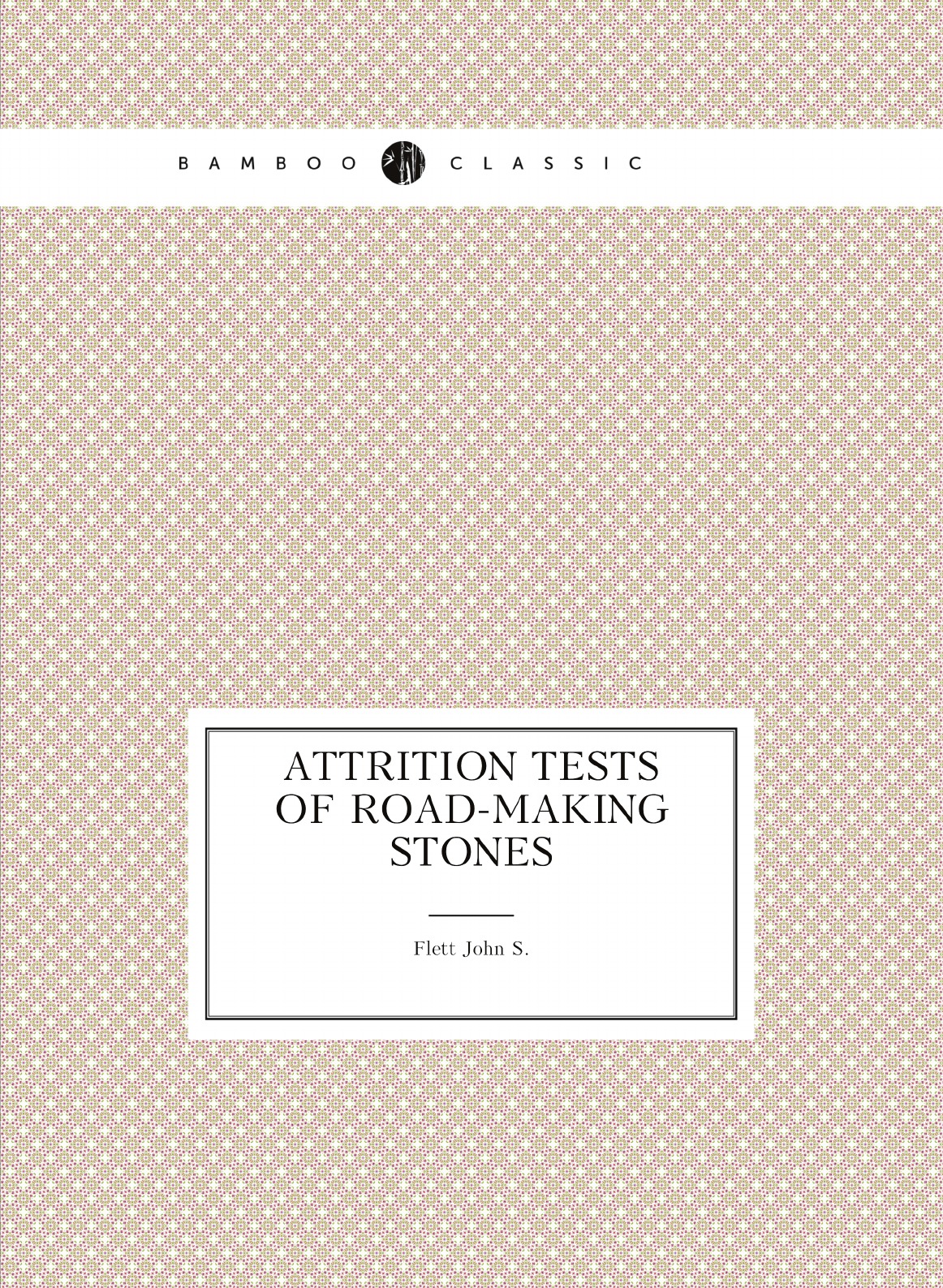 

Attrition tests of road-making stones